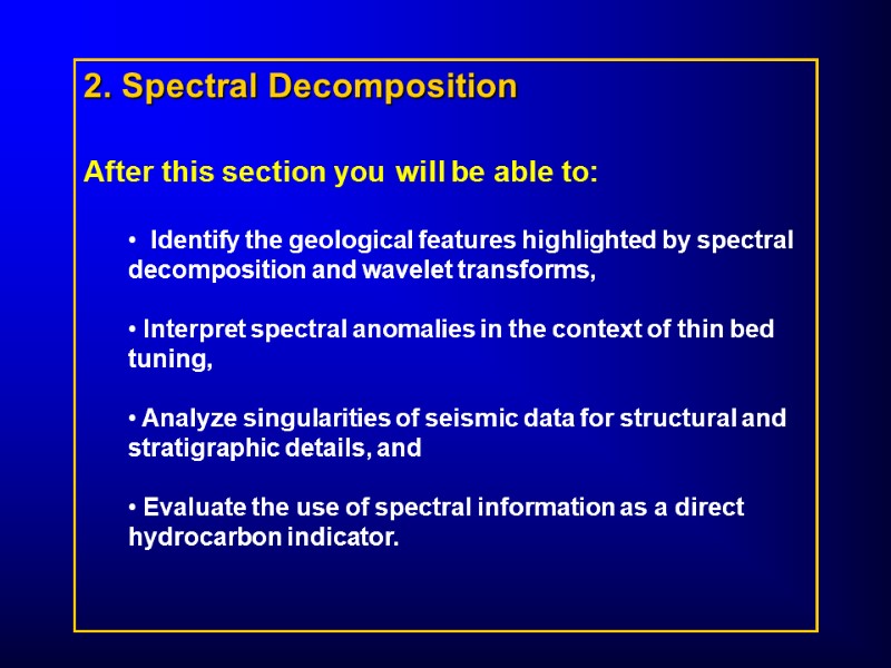 2. Spectral Decomposition  After this section you will be able to:  